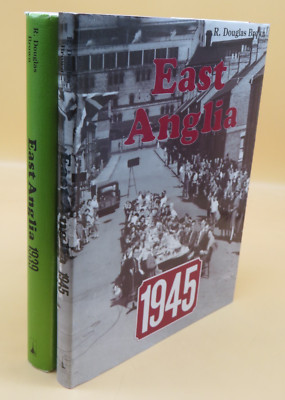 East Anglia 1939 And 1945 R Douglas Brown Hardback 1st Editions 1980 And 1994