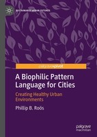 A Biophilic Pattern Language For Cities Phillip B. Ro¿S