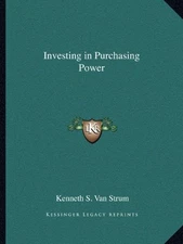 INVESTING IN PURCHASING POWER By Van Kenneth S. Strum **BRAND NEW**