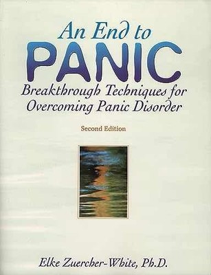 An End to Panic: Breakthrough - Paperback, by Zuercher-White Elke - Very Good