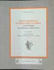 STATO MONDIALE O NOMOS DELLA TERRA RESTA CATERINA PELLICANI EDITORE 1999 