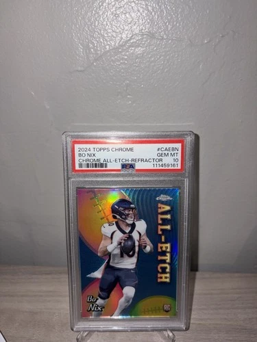 2024 Topps Chrome Bo Nix All Etch Refractor Rookie PSA 10 #CAEBN Gem Mint RC