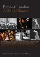 Physical Theatres | John Keefe (U. A.) | A Critical Reader | Taschenbuch | 2007