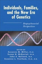 Individuals, Families, and the New Era of Genetics : Biopsychosocial...