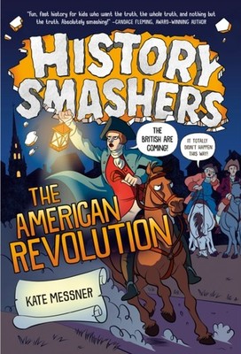 History Smashers The American Revolution by Justin Greenwood PAPERBACK