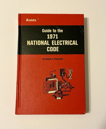 1971 Audel Guide To The National Electrical Code-By Roland E. Palmquist