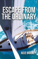 Escape From The Ordinary Julie Bradley
