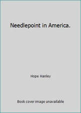 Needlepoint in America. by Hope Hanley