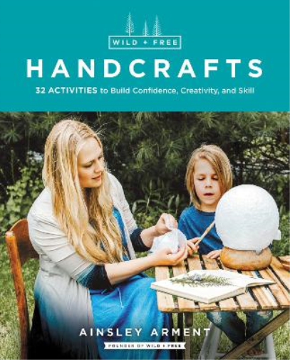 Ainsley Arment Wild and Free Handcrafts (Tascabile) Wild and Free