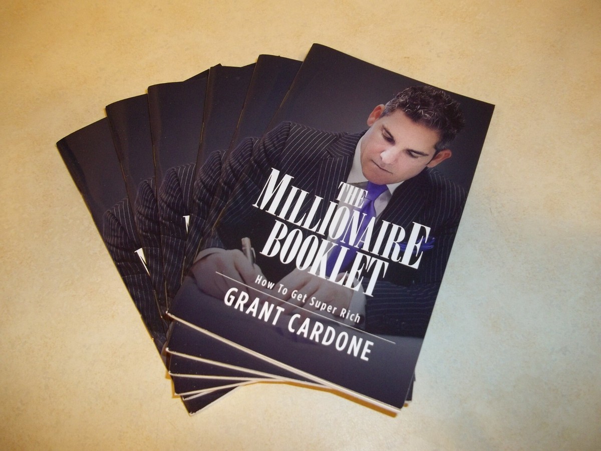 Grant Cardone The Millionaire Booklet How To Get Super Rich 