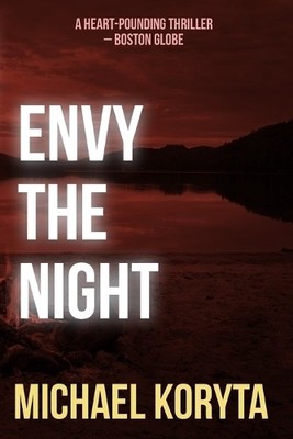 Michael Koryta Envy the Night (Taschenbuch)