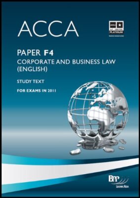 Acca - F4 Corporate and Business Law (English): Study Text By B 