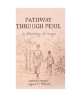 Pathway Through Peril: A Journey of Hope, Agnes H. Thibert