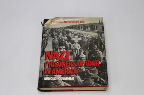 Nazi Prisoners of War In America by Arnold Krammer Hardcover Book