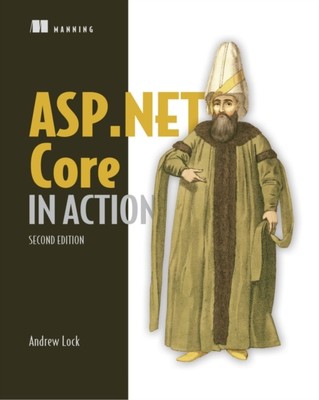 ASPNET CORE IN ACTION ZWEITE AUSGABE von Andrew Lock (Taschenbuch / Softback)
