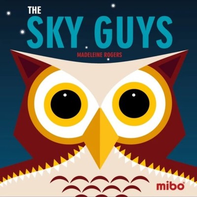 The Sky Guys (Mibo  Board Books) - hardcover Rogers, Madeleine
