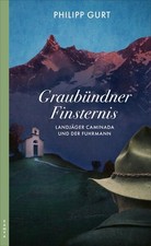 Graubündner Finsternis: Landjäger Caminada und der Fuhrmann (Ein Fall für Landjä