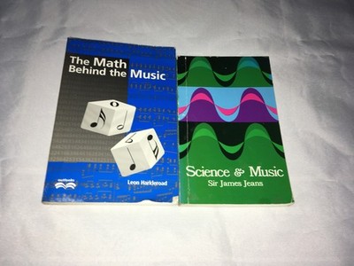 Science and Music +Math behind music Dover Books James Jeans & Leon harkleroad