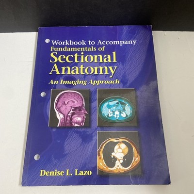 Fundamentals of Sectional Anatomy : An Imaging Approach: Excellent Condition 