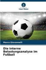 Die interne Belastungsanalyse im Fuball by Marco Giovannelli Paperback Book