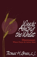 Weeds Among the Wheat by Green S.J.