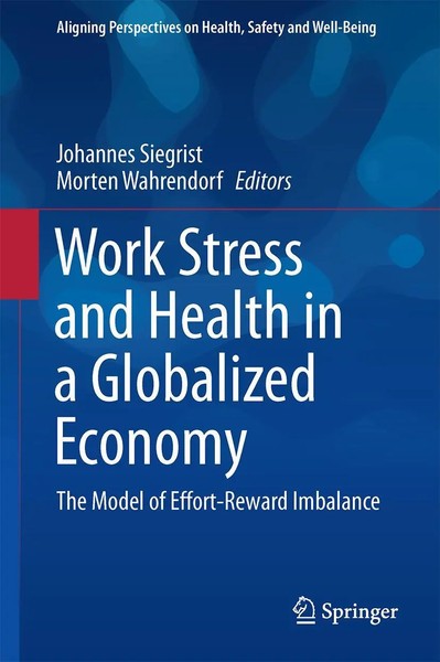 Johannes Siegrist (U. A.) | Work Stress And Health In A Globalized Economy | Xix-image
