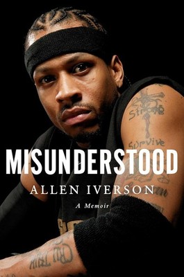 Misunderstood : A Memoir by Allen Iverson (2025, Hardcover)