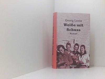 GEORG LENTZ: Weiße mit Schuß