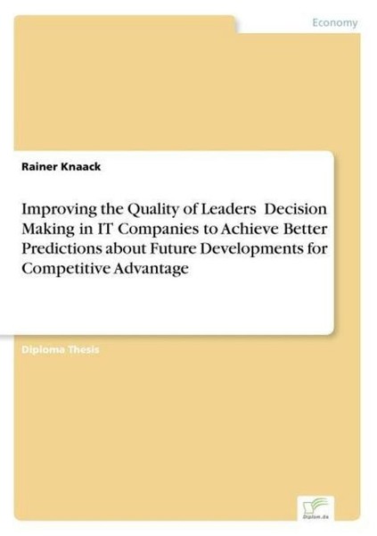 Improving The Quality Of Leaders Decision Making In It Companies To Achieve Bet-image
