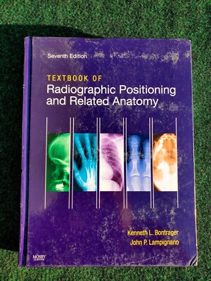 Textbook Radiographic Positioning and Related Anatomy by Kenneth Bontrager 7th 