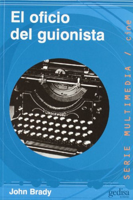 El oficio del guionista : entrevistas con cuatro presti - Paperback NEW Brady, J