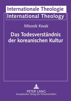 Das Todesverständnis der koreanischen Kultur Misook Kwak