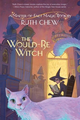 A Matter-of-Fact Magic Book: The Would-Be Witch - paperback Chew, Ruth