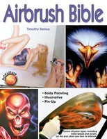 Airbrush Bible Timothy Remus Taschenbuch Kartoniert / Broschiert Englisch 2010