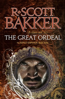 The Great Ordeal | Book 3 of the Aspect-Emperor | R. Scott Bakker | Englisch