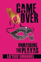 Game Over Unmasking The Playas | La'teef Emanuel | Taschenbuch | Englisch | 2014