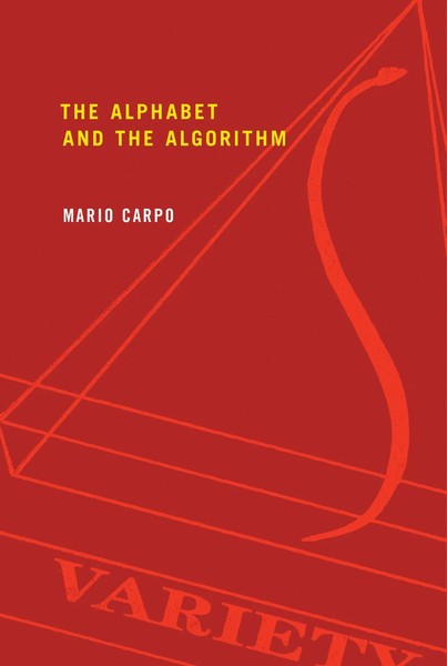 Mario Carpo | The Alphabet And The Algorithm | Taschenbuch | Englisch (2011)-image
