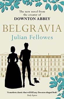Julian Fellowess Belgravia: A tale of secrets and scand... | Buch | Zustand gut