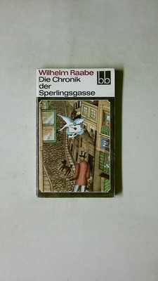 116164 Wilhelm Raabe DIE CHRONIK DER SPERLINGSGASSE
