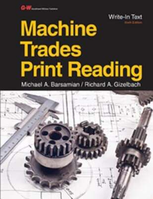Machine Trades Print Reading by Michael A Barsamian: New