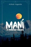 Sousa Arlindo | Maní, A Primeira Mulher | Taschenbuch | Portugiesisch (2022)