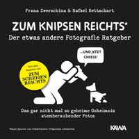 Zum Knipsen Reichts Der Etwas Andere Fotografie Ratgeber Bettschart (U. A.) Buch