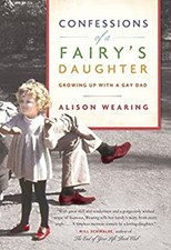 Confessions of a Fairy's Daughter : Growing up with a Gay Dad Ali