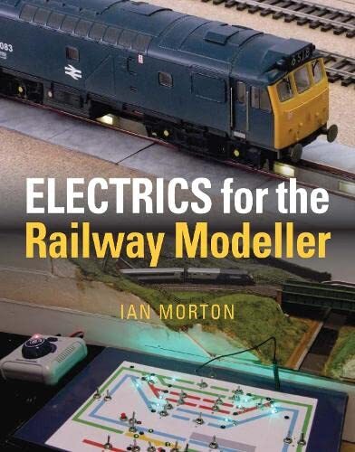 9781910809785 Electrics for the Railway Modeller - Ian Morton