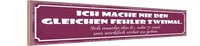 Holzschild 10X46 Cm Nie Den Gleichen Fehler Zweimal Spruch Zitat Deko Geschenk H