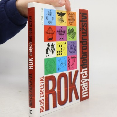 Rok malých dobrodružství, výzkumů, objevů, her, tvůrčích pokusů, zkoušek...