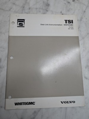 WHITEGMC VOLVO Data Link Instrumentation TSI Number 381-620 Manual Book