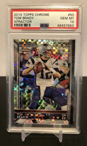 2015 Topps Chrome Tom Brady Xfractor #50 PSA 10 🔥 GOAT