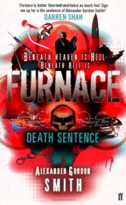 Escape from Furnace 3: Death Sentence,Alexander Gordon Smith
