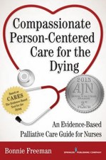 Compassionate Person-Centered Care for the Dying : An Evidence-Ba